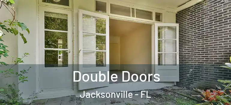 Double Doors Jacksonville - FL