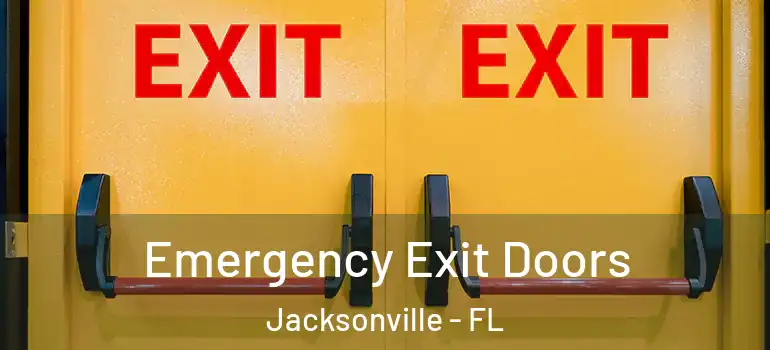 Emergency Exit Doors Jacksonville - FL