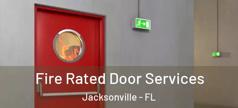 Fire Rated Door Services Jacksonville - FL