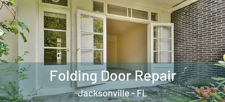 Folding Door Repair Jacksonville - FL