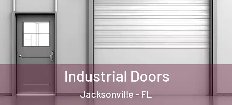 Industrial Doors Jacksonville - FL