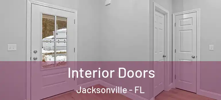 Interior Doors Jacksonville - FL