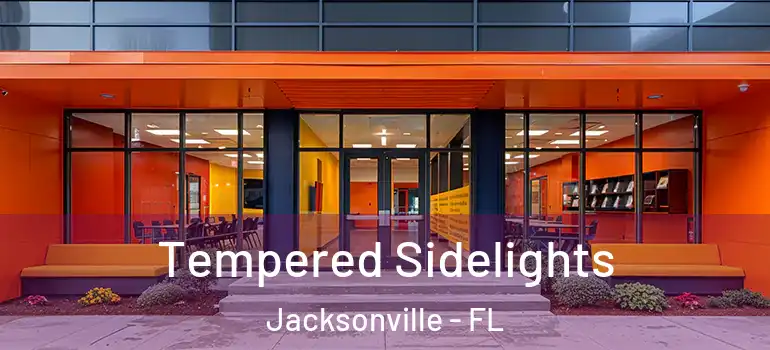 Tempered Sidelights Jacksonville - FL